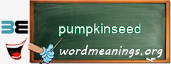 WordMeaning blackboard for pumpkinseed